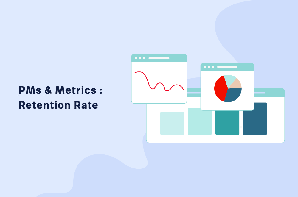 PMs & Metrics: Retention Rate