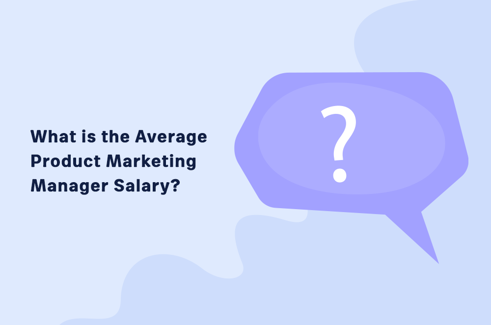 What is the Average Product Marketing Manager Salary?  